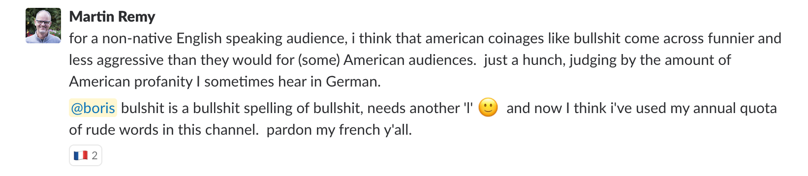 Screenshot: Martin's response "for a non-native English speaking audience, i think that american coinages like bullshit come across funnier and less aggressive than they would for (some) American audiences"