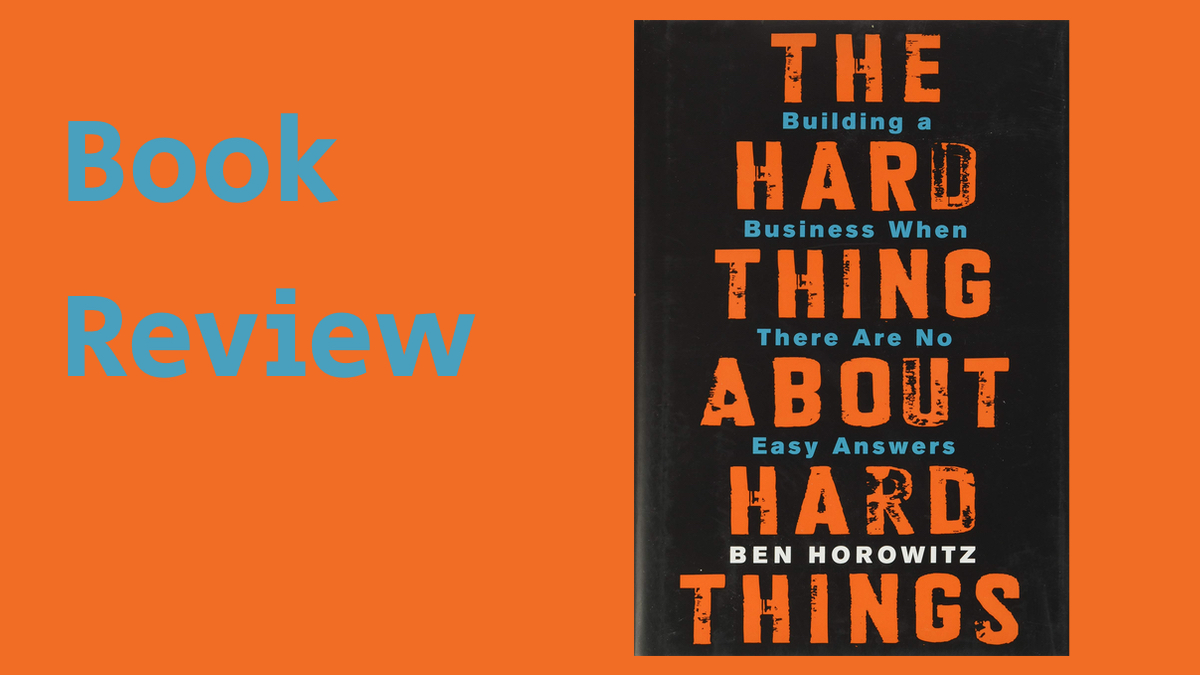 Book review: The Hard Things About Hard Things by Ben Horowitz